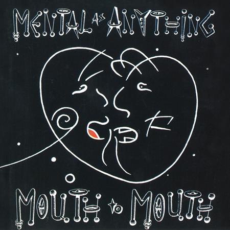 Mental As Anything - Mouth to Mouth - Zortam Music