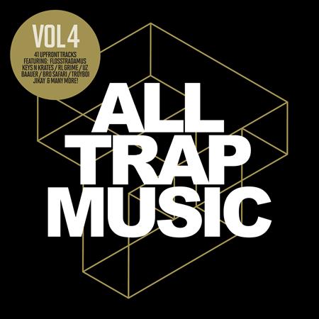 Keys N Krates - All Trap Music, Vol. 4 - Zortam Music