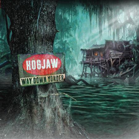 Hogjaw - Way Down Yonder - Zortam Music
