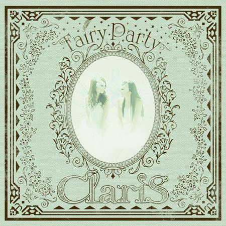 ClariS - Fairy Party - Zortam Music