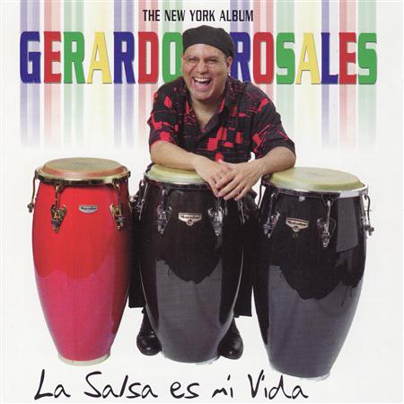 Gerardo Rosales - La Salsa Es Mi Vida - Zortam Music