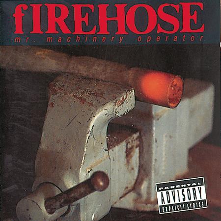 Firehose - Mr. Machinery Operator - Zortam Music