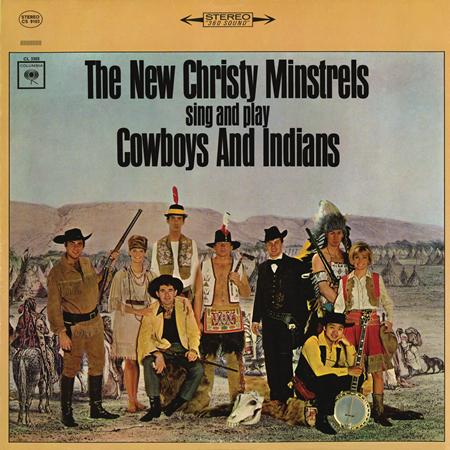The New Christy Minstrels - Cowboys and Indians - Zortam Music