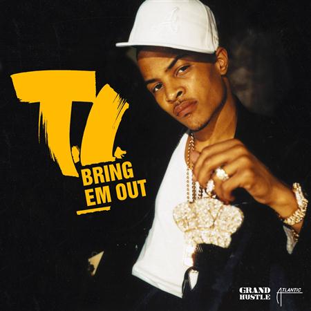 T.I. - T.I. - Bring Em Out (inst.) Lyrics - Zortam Music