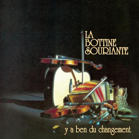 La Bottine Souriante , Mes Aieux - - Y A Ben Du Changement - Zortam Music