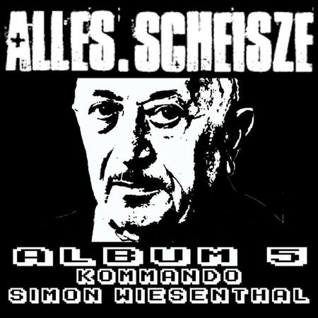 Alles.scheisze - Album #5 - Kommando Simon Wiesenthal - Zortam Music