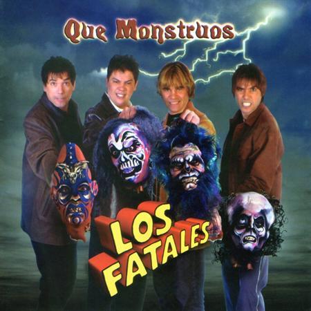 Los Fatales - Que Monstruos - Zortam Music