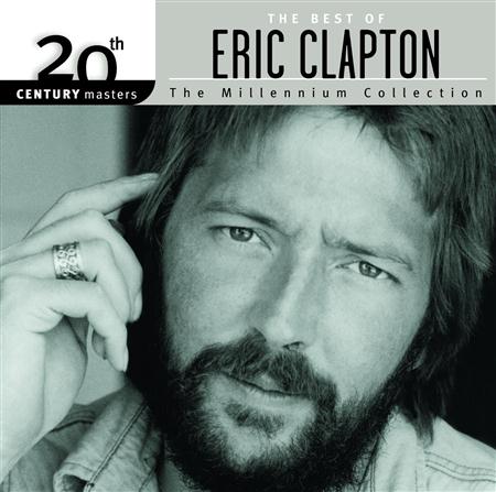 Eric Clapton - 20th Century Masters The Millennium Collection - The Best Of Eric Clapton - Zortam Music Eric Clapton - 20th Century Masters The Millennium Collection - The Best Of Eric Clapton - Zortam Music