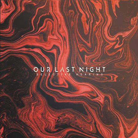 Our Last Night - Selective Hearing - Zortam Music