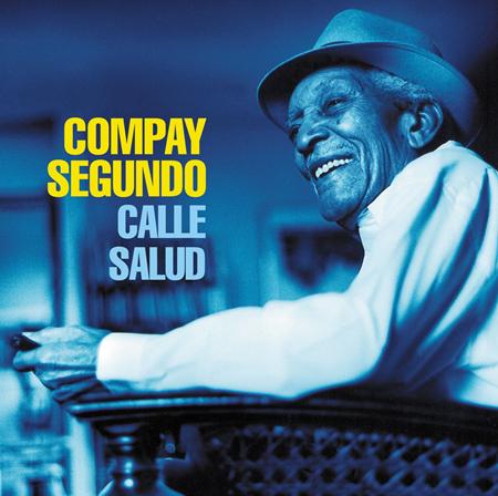 Compay Segundo - Calle Salud [Import Bonus Trac - Zortam Music