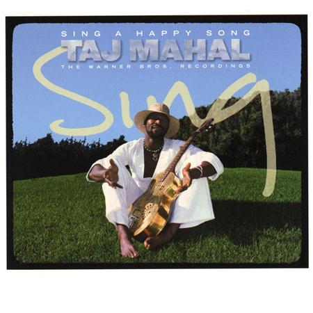 Taj Mahal - Sing A Happy Song The Warner Bros. Recordings [disc 1] - Zortam Music