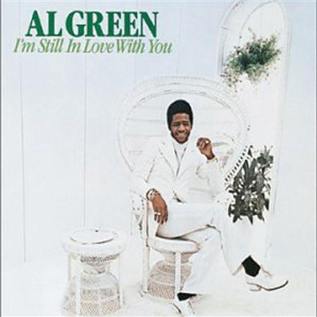 Al Green - IÂ’m Still in Love With You - Zortam Music Al Green - IÂ’m Still in Love With You - Zortam Music