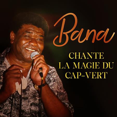 Bana - Chante La Magie Du Cap-Vert - Zortam Music