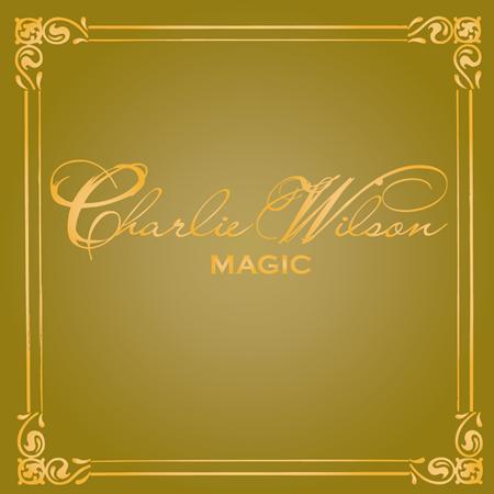 Charlie Wilson - Magic - Zortam Music