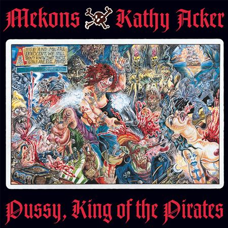 Mekons - Pussy King Of The Pirates - Zortam Music