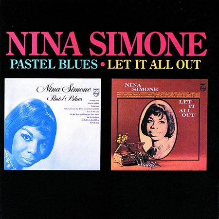 Nina Simone - Pastel Blues/let It All Out - Zortam Music Nina Simone - Pastel Blues/let It All Out - Zortam Music