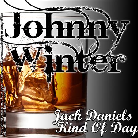 Johnny Winter - Jack Daniels Kind Of Day - Zortam Music