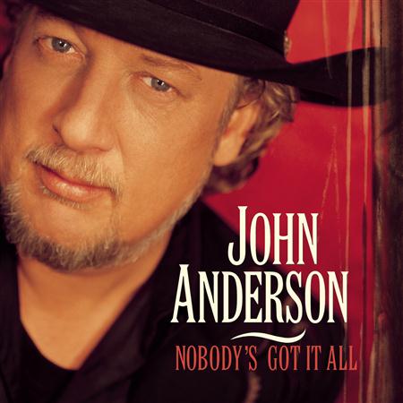 John Anderson - John Anderson- Nobodys Got It All. Lyrics - Zortam Music