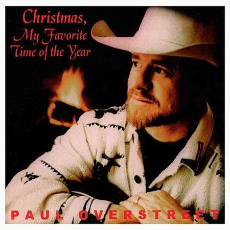 Paul Overstreet - Christmas, My Favorite Time Of The Year - Zortam Music