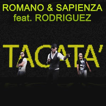 Romano & Sapienza - Tacata [feat. Rodriguez] - Zortam Music