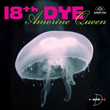 18th Dye - Amorine Queen - Zortam Music