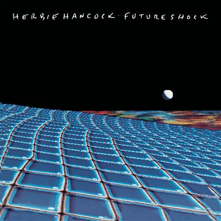 Herbie Hancock - 14 future shock - herbie hanco Lyrics - Zortam Music