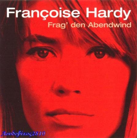 Francoise Hardy - WER DU BIST Lyrics - Zortam Music