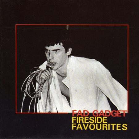Fad Gadget - Fireside Favourites - Zortam Music