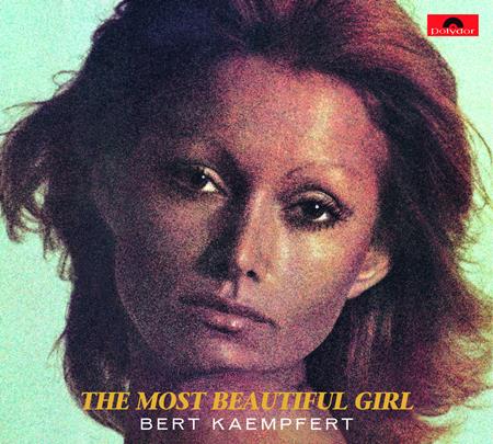 Bert Kaempfert And His Orchestra - The Most Beautiful Girl (Remastered) - Zortam Music