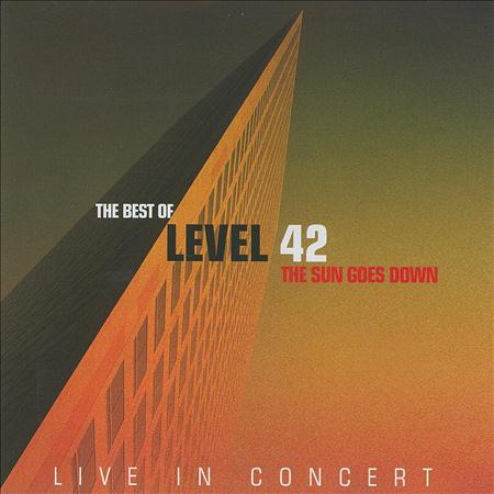 Level 42 - The Best Of Level 42 - The Sun Goes Down - Zortam Music