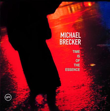 Michael Brecker - Time Is Of The Essence - Zortam Music