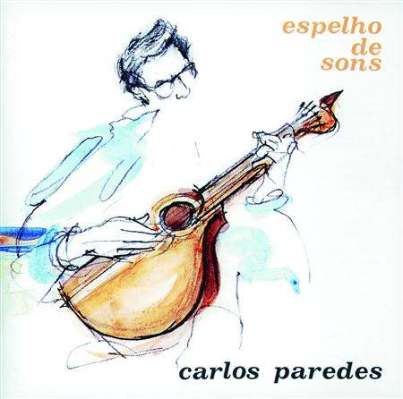 Carlos Paredes - Espelho de Sons - Zortam Music