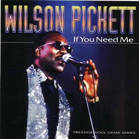 089. Wilson Pickett - If You Need Me - Zortam Music