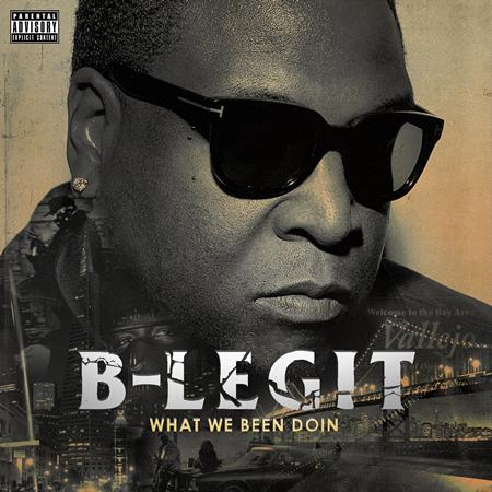 B-Legit - What We Been Doin - Zortam Music