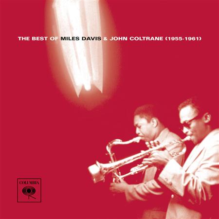 Miles Davis - The Best Of Miles Davis & John Coltrane - Zortam Music