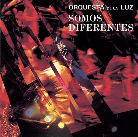 Orquesta De La Luz - Somos Diferentes - Zortam Music