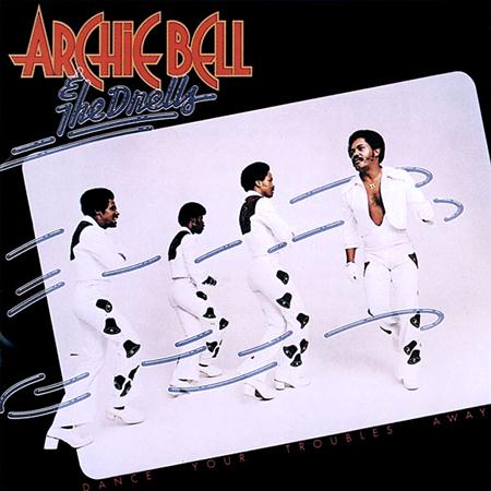 Archie Bell & The Drells - Dance Your Troubles - Zortam Music