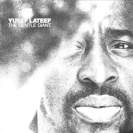 Yusef Lateef - The Gentle Giant - Zortam Music