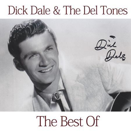Dick Dale & The Del-tones - The Best Of Dick Dale & His Del-tones - Zortam Music