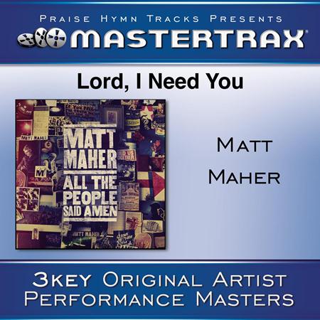 Matt Maher - Lord, I Need You [Performance Tracks] - Zortam Music