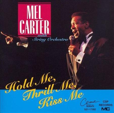 Mel Carter - Hold Me, Thrill Me, Kiss Me - Zortam Music