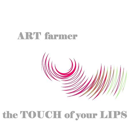Art Farmer - The Touch of Your Lips - Zortam Music