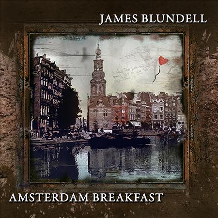 James Blundell - Amsterdam Breakfast - Zortam Music