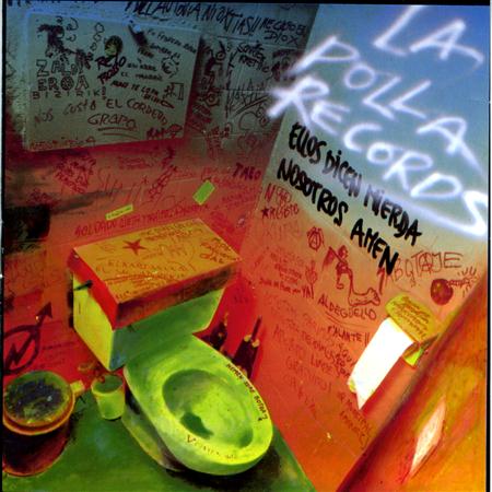 La Polla Records - Ellos Dicen Mierda Nosotros Amen - Zortam Music