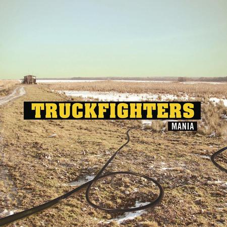 Truckfighters - Truckfighters - Mania - Zortam Music