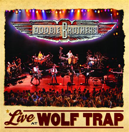 Doobie Brothers, The - Live At Wolf Trap (Live At Wolf Trap National Park For The Performing Arts, Vienna, Virginia/2004) - Zortam Music