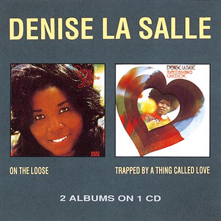 Denise LaSalle - On The Loose / Trapped By A Thing Called Love - Zortam Music
