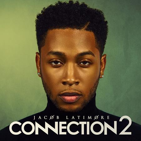 Jacob Latimore - Connection2 - Zortam Music