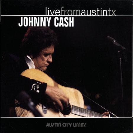 Johnny Cash - Live From Austin TX 2005 - Zortam Music