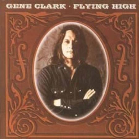 Gene Clark - Flying High [disc 2] - Zortam Music